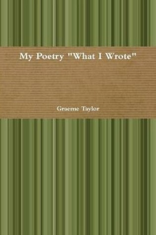 Cover of My Poetry "What I Wrote"