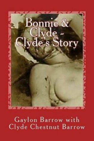 Cover of Bonnie & Clyde - Clyde's Story