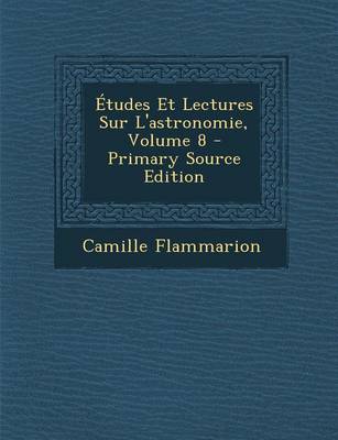 Book cover for Etudes Et Lectures Sur L'Astronomie, Volume 8