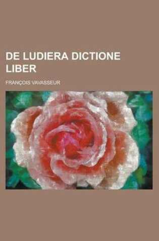 Cover of de Ludiera Dictione Liber