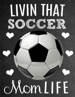 Book cover for Livin That Soccer Mom Life