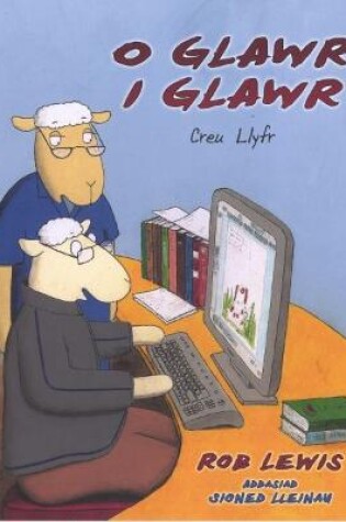 Cover of O Glawr i Glawr - Creu Llyfr