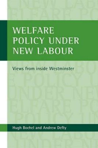 Cover of Welfare Policy Under New Labour: Views from Inside Westminster