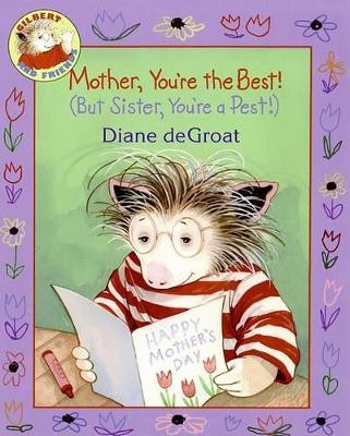 Book cover for Mother, You're the Best! (But Sister, You're a Pest!)