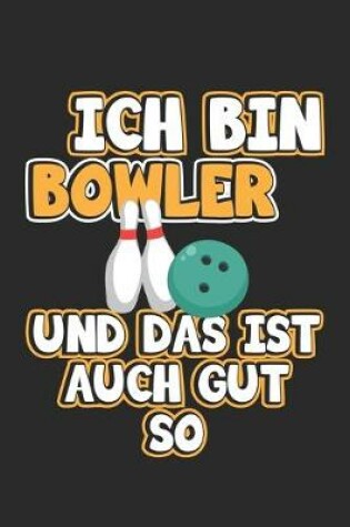 Cover of Ich bin Bowler und das ist auch gut so