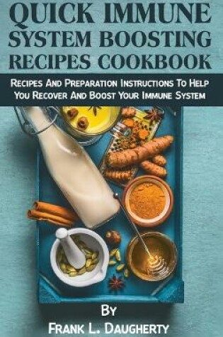 Cover of Quick Immune System Boosting Recipes Cookbook