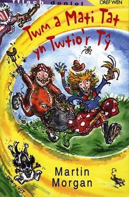 Book cover for Cyfres Fflach Doniol: Twm a Mati Tat yn Twtio'r Tŷ