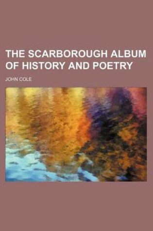 Cover of The Scarborough Album of History and Poetry