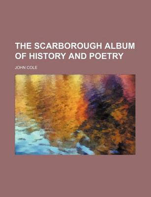 Book cover for The Scarborough Album of History and Poetry