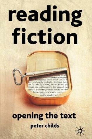 Cover of Reading Fiction: Opening the Text