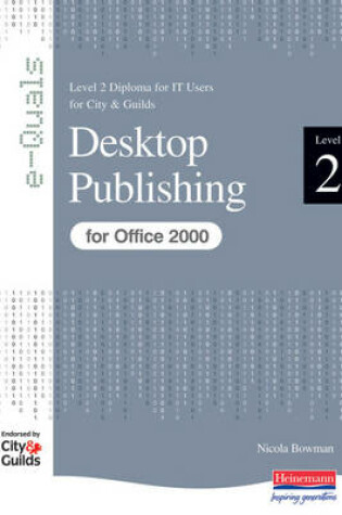 Cover of Desktop Publishing Level 2 Diploma for IT Users For City & Guilds e-Quals Office 2000