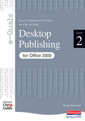 Book cover for Desktop Publishing Level 2 Diploma for IT Users For City & Guilds e-Quals Office 2000