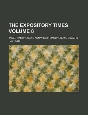 Book cover for The Expository Times Volume 8