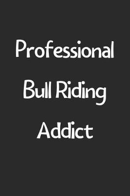 Book cover for Professional Bull Riding Addict