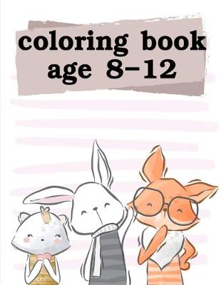 Book cover for Coloring Book Age 8-12