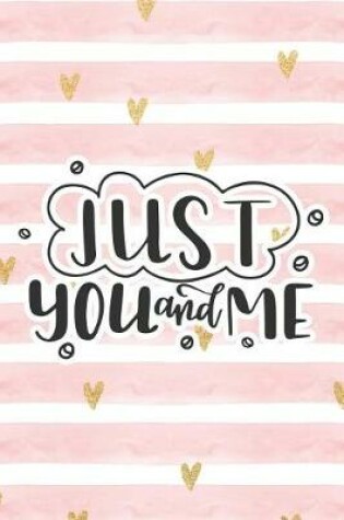 Cover of Just You and Me