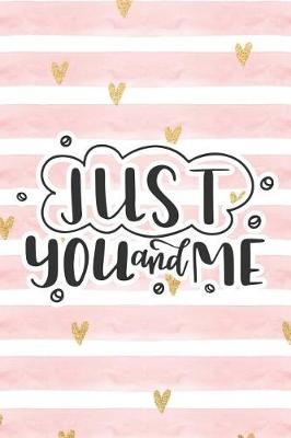 Book cover for Just You and Me