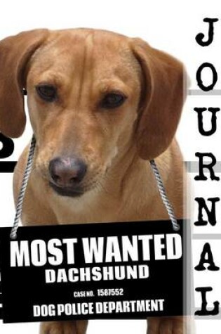 Cover of Most Wanted Dachshund Journal