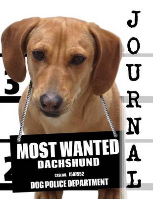 Cover of Most Wanted Dachshund Journal