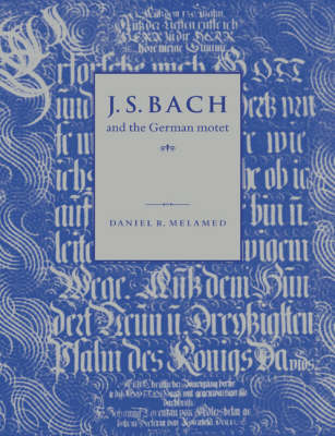 Book cover for J. S. Bach and the German Motet