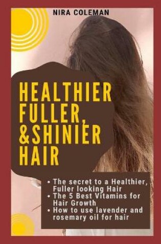 Cover of The Secret to a Healthier Fuller, & Shinier Skin