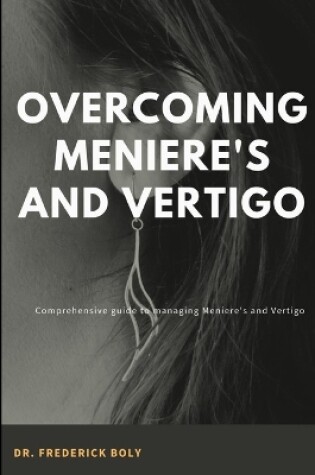 Cover of Overcoming Meniere's and Vertigo