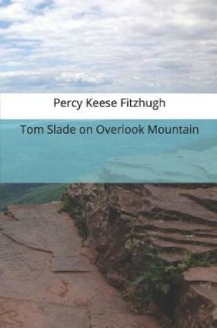 Cover of Tom Slade on Overlook Mountain