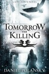 Book cover for Tomorrow, the Killing