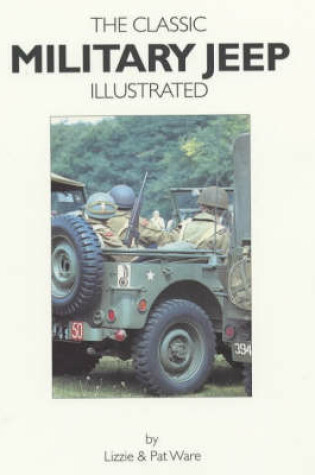 Cover of Classic Military Jeep Illustrated