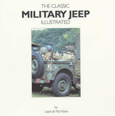 Book cover for Classic Military Jeep Illustrated