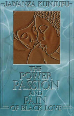 Book cover for The Power, Passion & Pain of Black Love