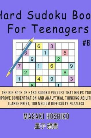 Cover of Hard Sudoku Book For Teenagers #6