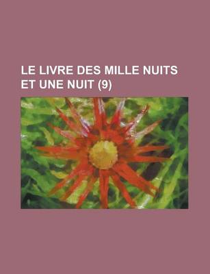 Book cover for Le Livre Des Mille Nuits Et Une Nuit (9)