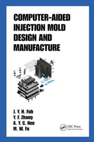 Cover of Computer-Aided Injection Mold Design and Manufacture