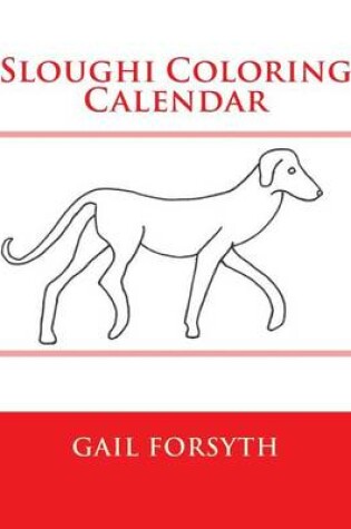 Cover of Sloughi Coloring Calendar