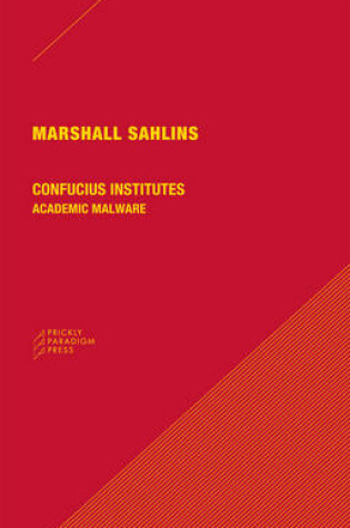 Cover of Confucius Institutes – Academic Malware