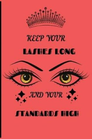 Cover of Keep Your Lashes Long and Your Standards High
