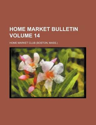 Book cover for Home Market Bulletin Volume 14