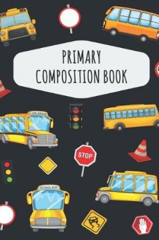 Cover of School Bus Primary Composition Book