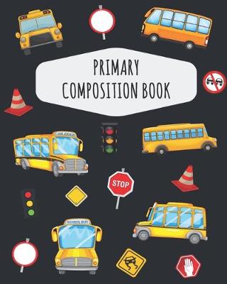 Book cover for School Bus Primary Composition Book