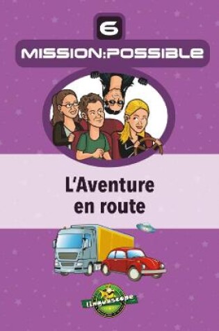 Cover of Mission:Possible 6 - L'Aventure en route