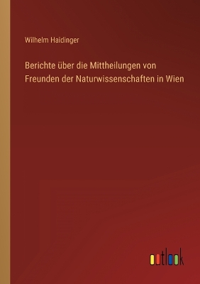 Book cover for Berichte über die Mittheilungen von Freunden der Naturwissenschaften in Wien