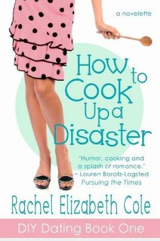 How to Cook Up a Disaster