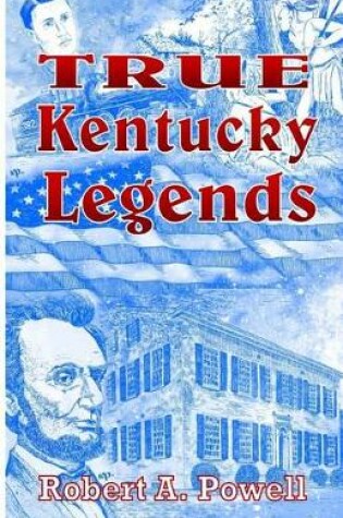 Cover of True Kentucky Legends