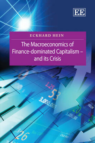 Cover of The Macroeconomics of Finance-Dominated Capitalism – and its Crisis