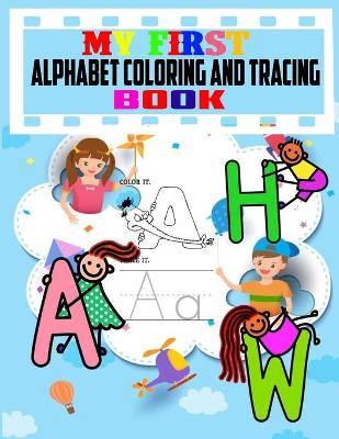 Book cover for MY First Alphabet Coloring And Tracing Book