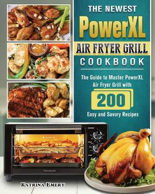 Book cover for The Newest PowerXL Air Fryer Grill Cookbook