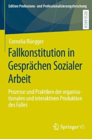 Cover of Fallkonstitution in Gesprachen Sozialer Arbeit