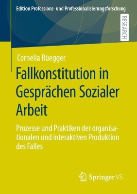 Cover of Fallkonstitution in Gesprachen Sozialer Arbeit