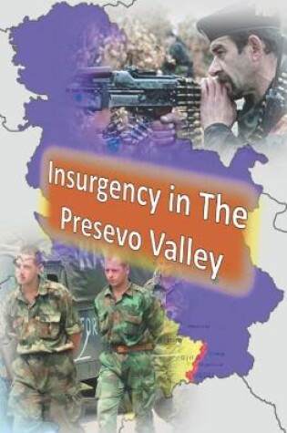 Cover of Insurgency in the Presevo Valley